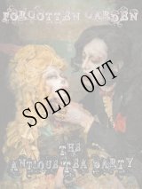 RetG磁器婚展-FORGOTTEN GARDEN-夜める廃園◆会期内イベント◆ミニショウ+お茶会 05月24日［土］+25日[日]-The Antique Tea Party